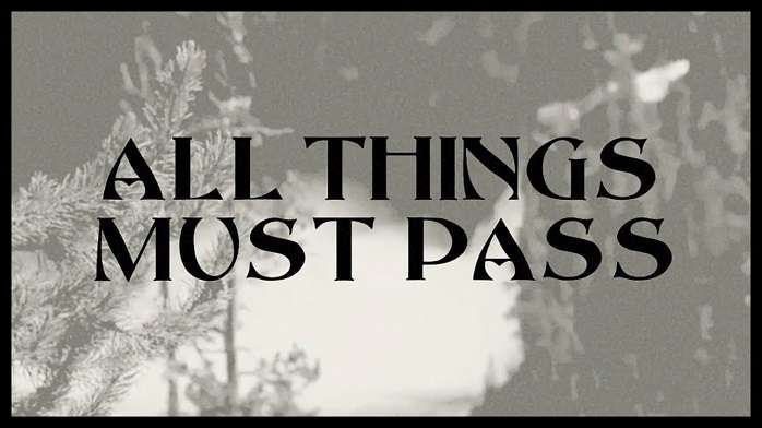 All Things Must Pass Font