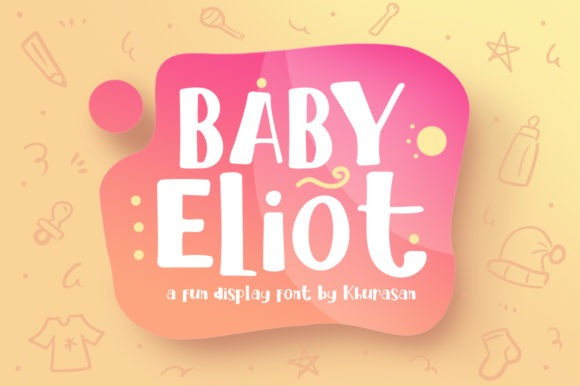 Baby Eliot Display Font
