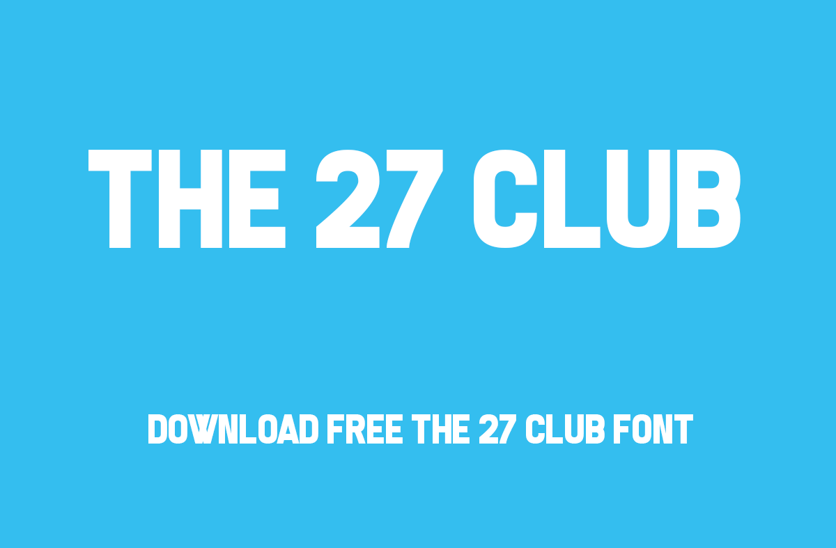 The 27 Club Font
