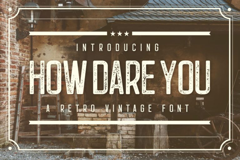How Dare You Retro Vintage Typeface